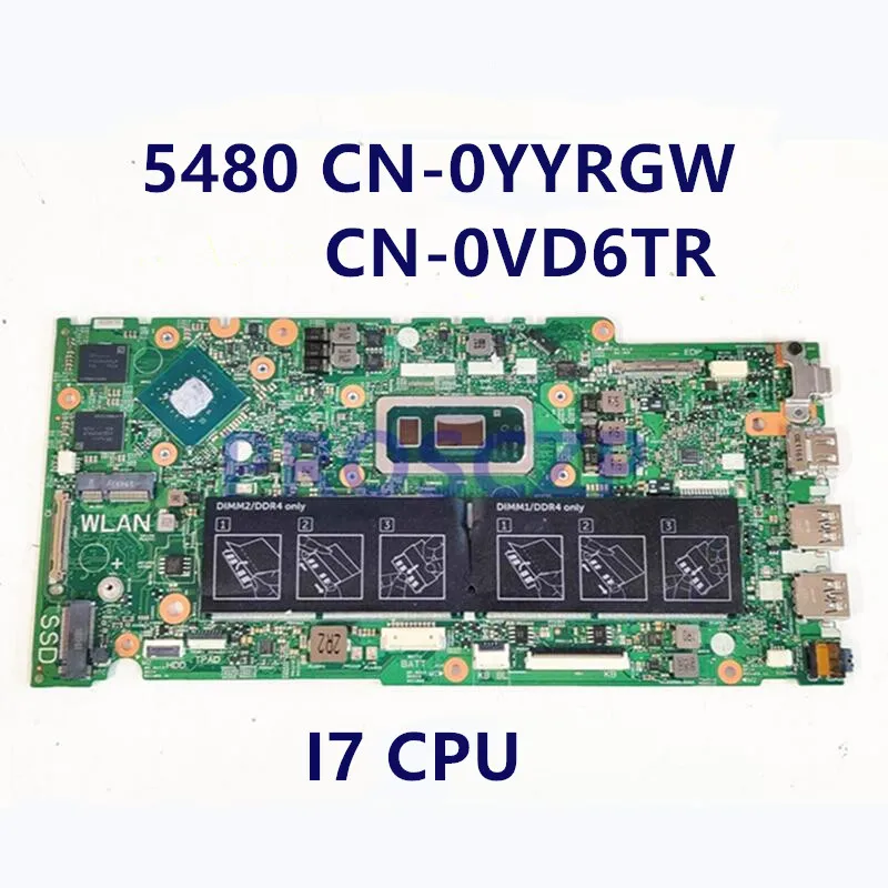 CN-0YYRGW 0YYRGW YYRGW NC-0VD6TR 0VD6TR VD6TR de Înaltă Calitate Pentru Dell Inspiron 5480 Placa de baza Laptop Cu I7 CPU 100%Testate Complet