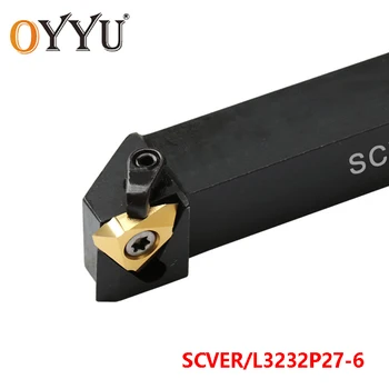 OYYU SCVER3232P27-6 SCVEL3232P27-6 utilizarea Inserții de Carbură 27VER VNR Strung de Cotitură Suport Instrument SCVER 3232 Cioplire CNC Cutter Cuțit