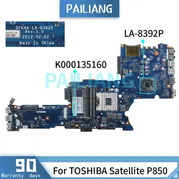 PAILIANG Laptop placa de baza Pentru TOSHIBA Satellite P850 Placa de baza K000135160 LA-8392P SLJ8E DDR3 tesed